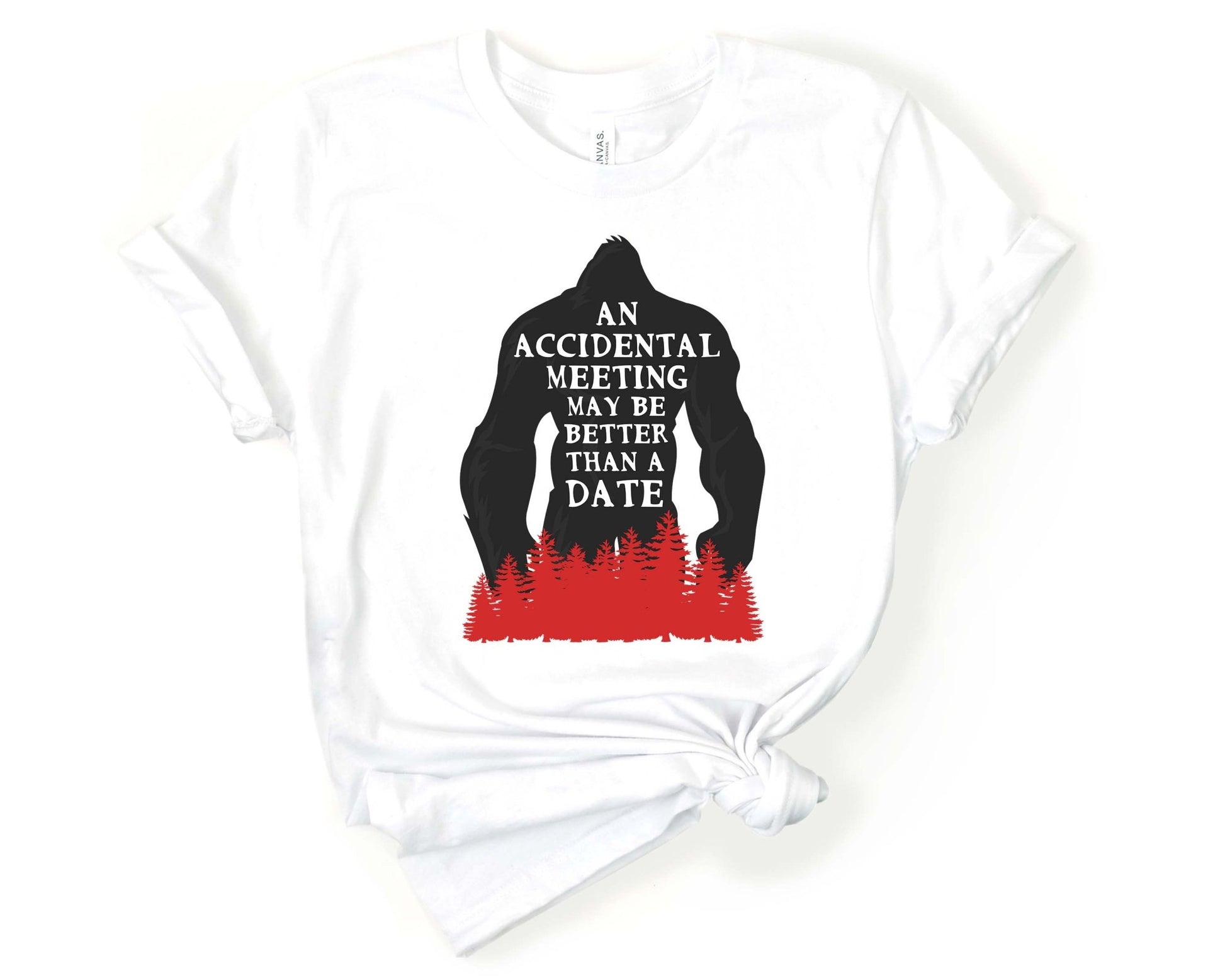 Accidental Meeting better than a Date: Bigfoot Hunter T-Shirt - Gone Coastal Creations - Shirts