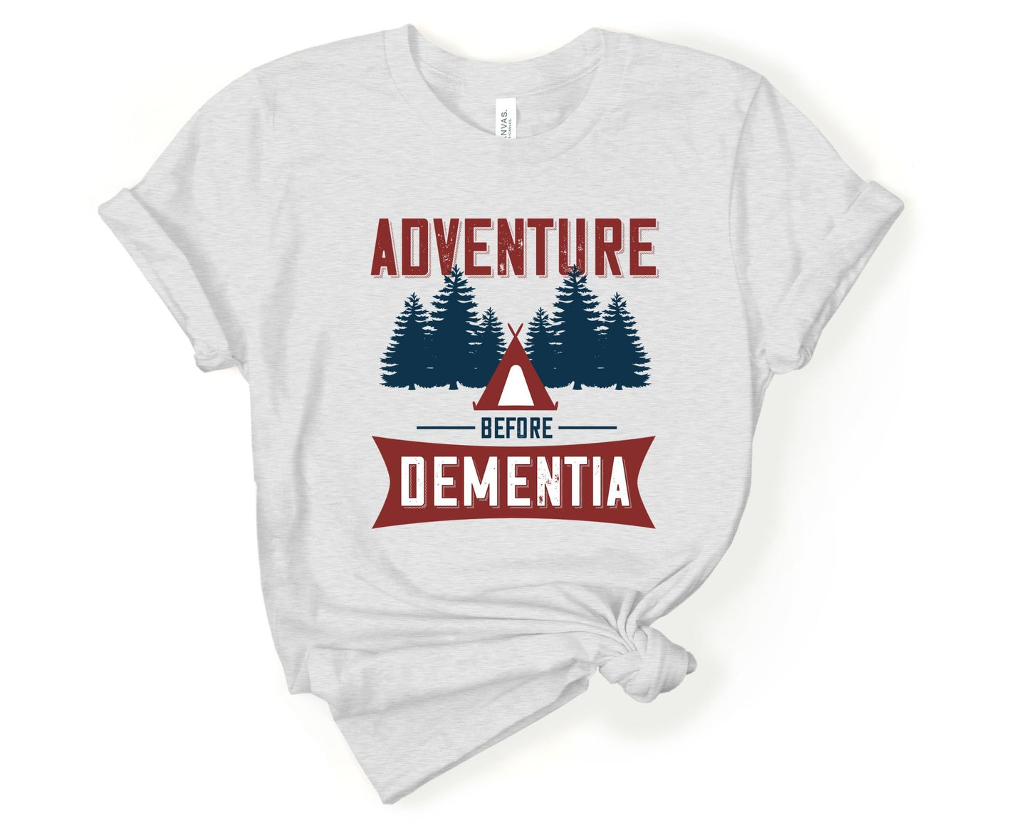 Adventure Before Dementia Camping Shirt - Gone Coastal Creations - shirts