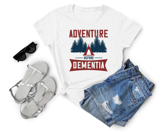 Adventure Before Dementia Camping Trip T-Shirt | Funny Camping Shirts for the Outdoor Adventurer - Gone Coastal Creations - shirts