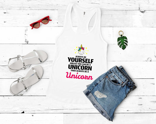 Always be yourself Unless you Can be a Unicorn | T-Shirt for Unicorn Lovers - Gone Coastal Creations - Shirts
