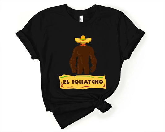 El Squatcho Bigfoot T-Shirt - Gone Coastal Creations - Shirts
