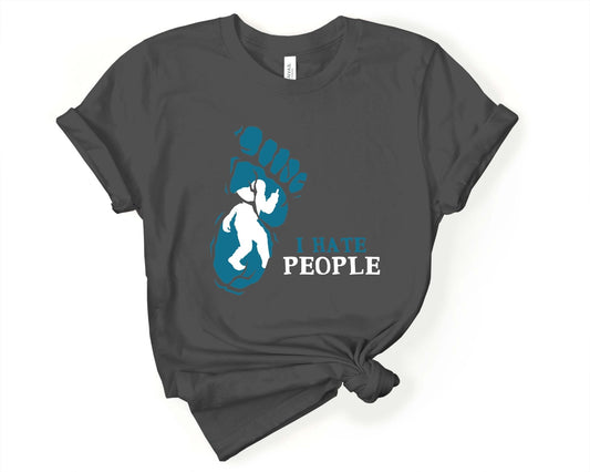 I Hate People Bigfoot T-Shirt - Gone Coastal Creations - Shirts