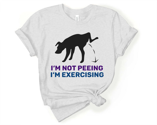 Im not Peeing, Im Exercising, Workout Sarcasm - Gone Coastal Creations - Shirts