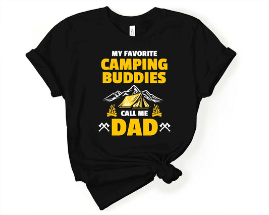 My Favorite Camping Buddies Call me Dad | Funny Camping Shirts for the Outdoor Adventurer - Gone Coastal Creations - shirts