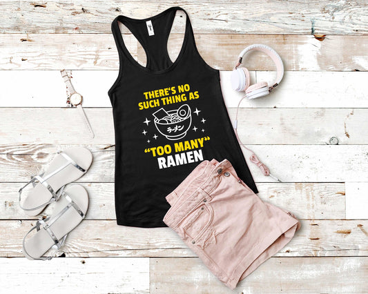 No Such Thing as Too Much Ramen Shirt for Foodie | Stocking Stuffer for College Student - Gone Coastal Creations - Shirts