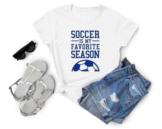 Soccer is my Favorite Season, Soccer is Life - Gone Coastal Creations - Shirts