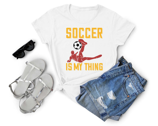 Soccer is my Thing, Soccer is Life - Gone Coastal Creations - Shirts