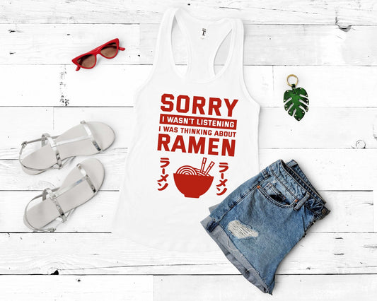 Sorry I Wasnt Listening Thinking of Ramen Shirt for Foodie | Stocking Stuffer for College Student - Gone Coastal Creations - Shirts