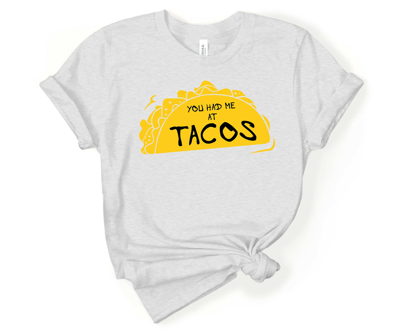 You Had Me at Tacos | Taco Lover Shirt