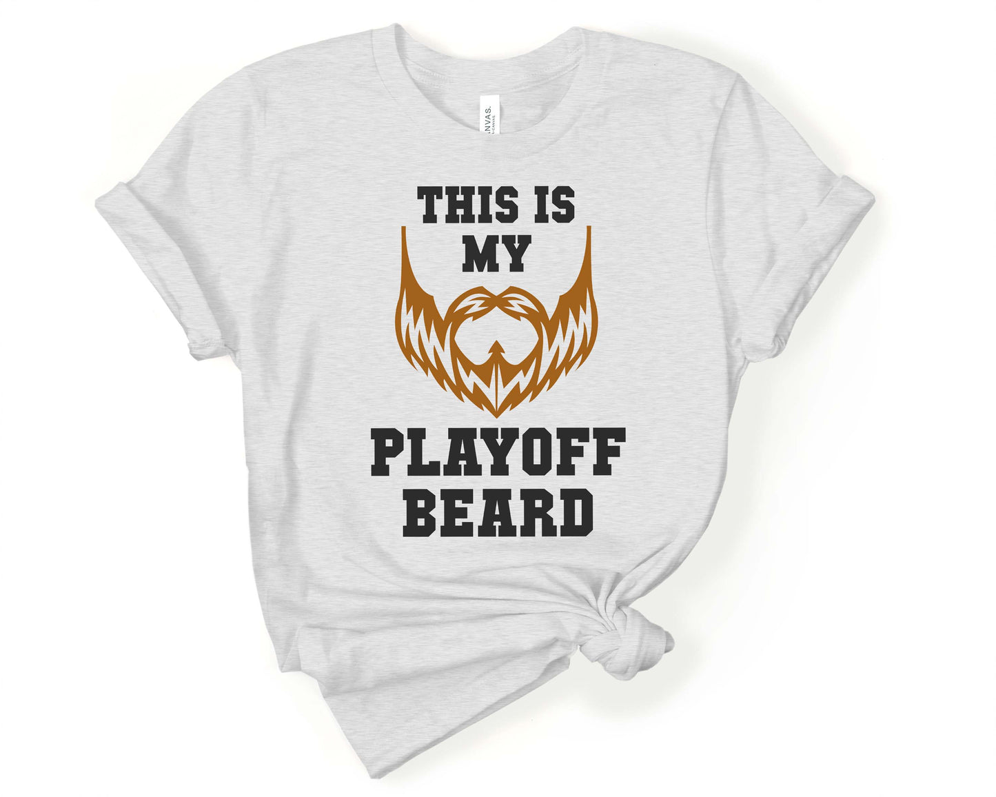 This is my Playoff Beard, Beards are Sexy