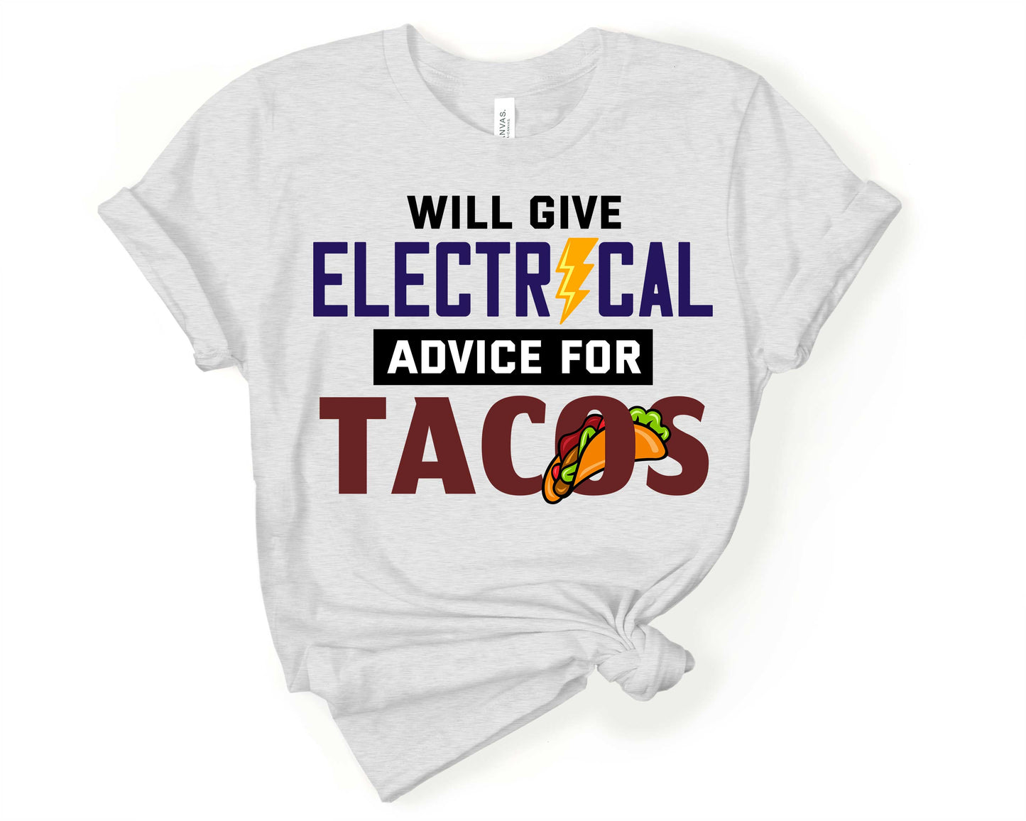 Will Give Electrical Advice for Tacos | Taco Lover Shirt