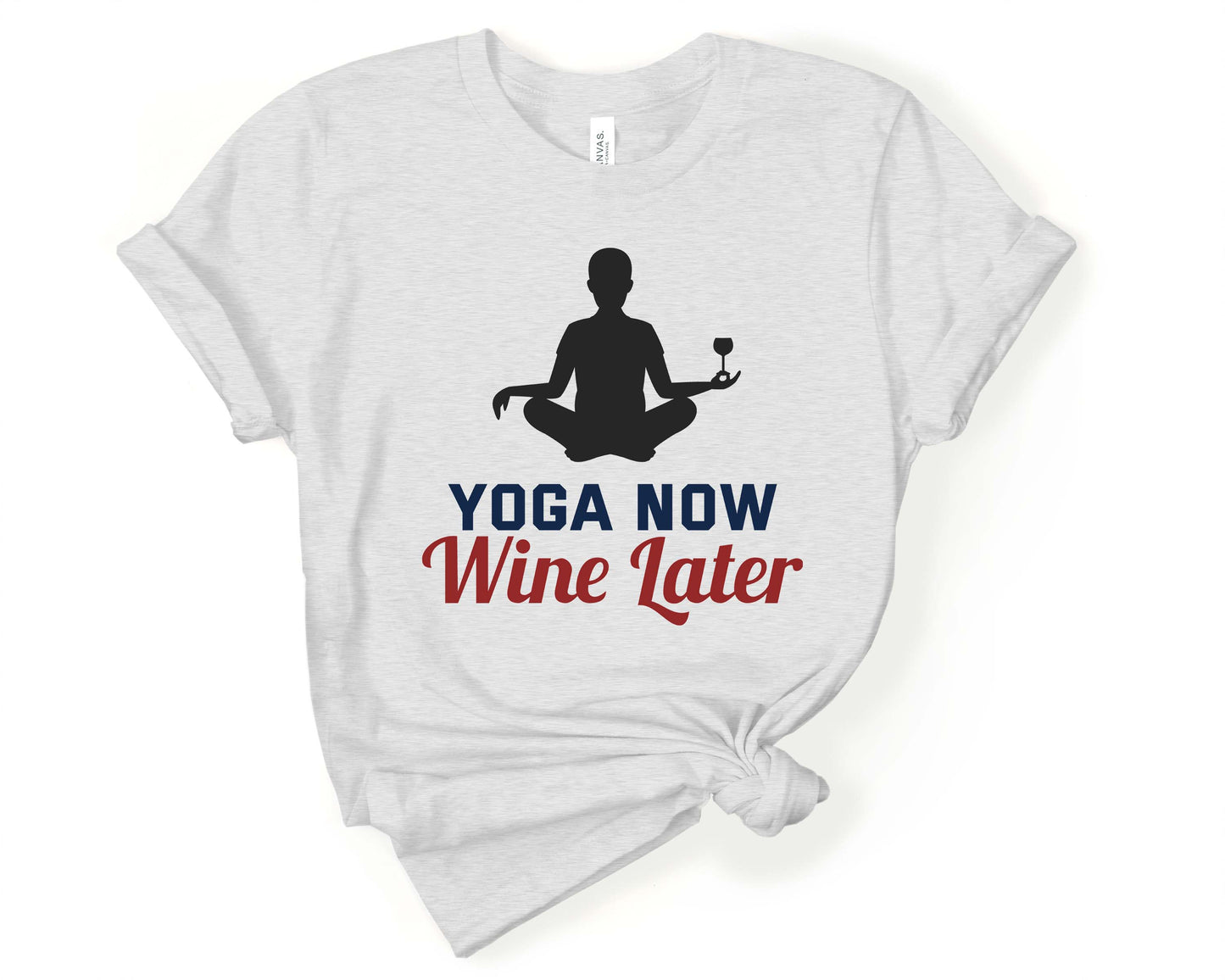 Yoga Now Wine Later | Yoga Inspirational Shirt