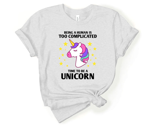 Time to Be a Unicorn | T-Shirt for Unicorn Lovers