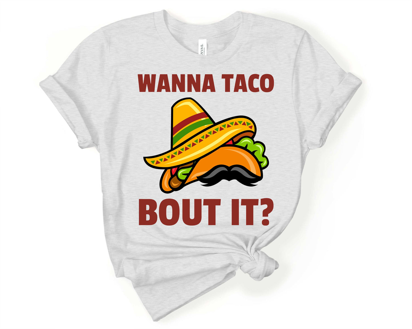 Wanna Taco About it | Taco Lover Shirt