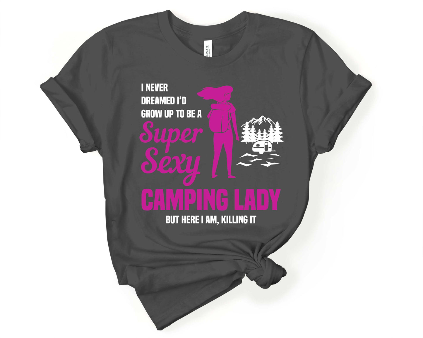 Super Sexy Camping Lady | Funny Camping Shirts for the Outdoor Adventurer