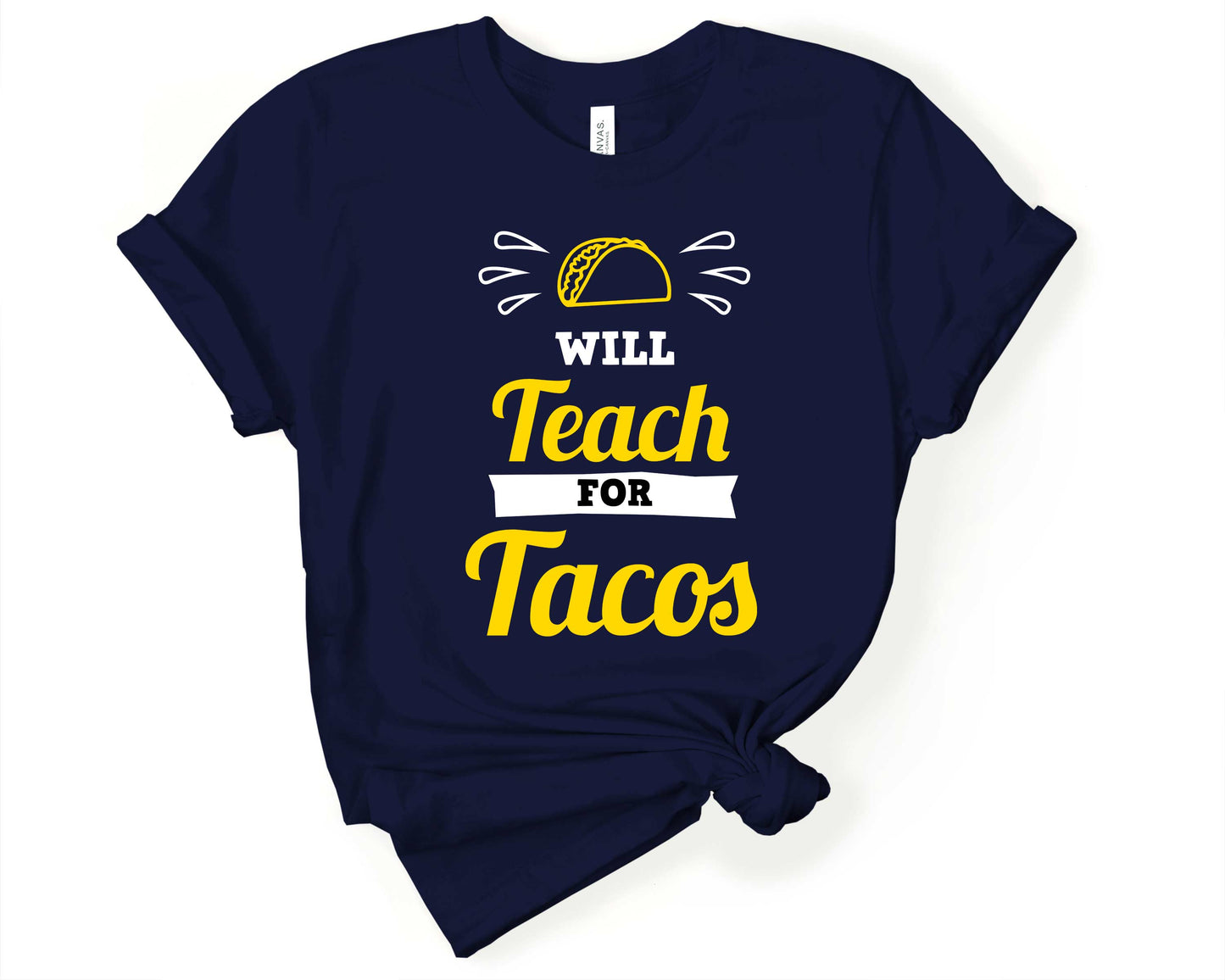 Will Teach for Tacos | Taco Lover Shirt