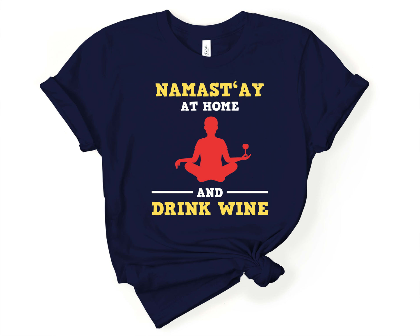 Namaste Home and Drink Wine Yoga Shirt | Funny Yoga Shirt