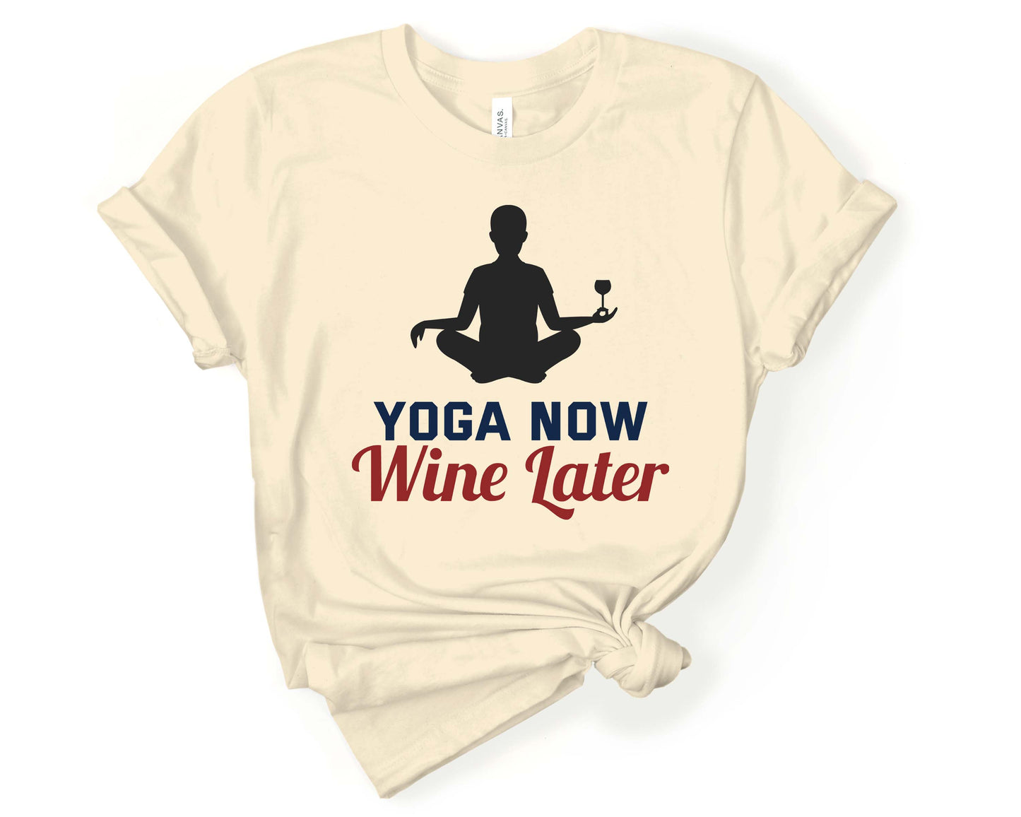 Yoga Now Wine Later | Yoga Inspirational Shirt