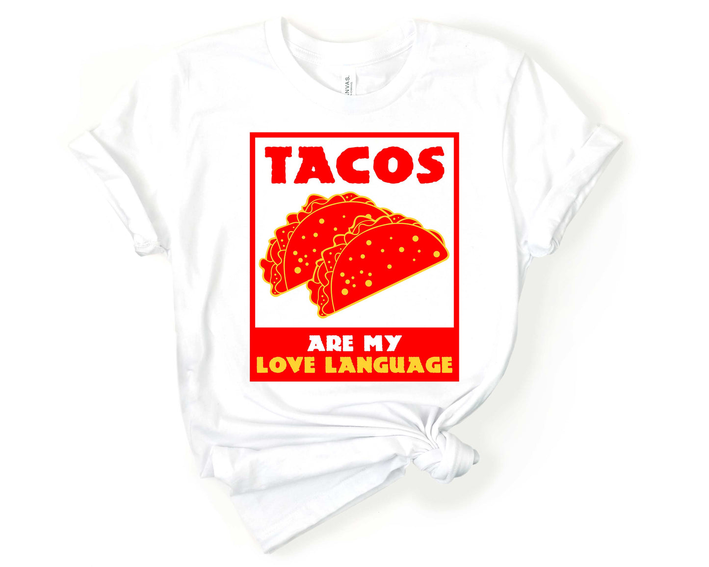 Tacos are My Love Language | Taco Lover Shirt