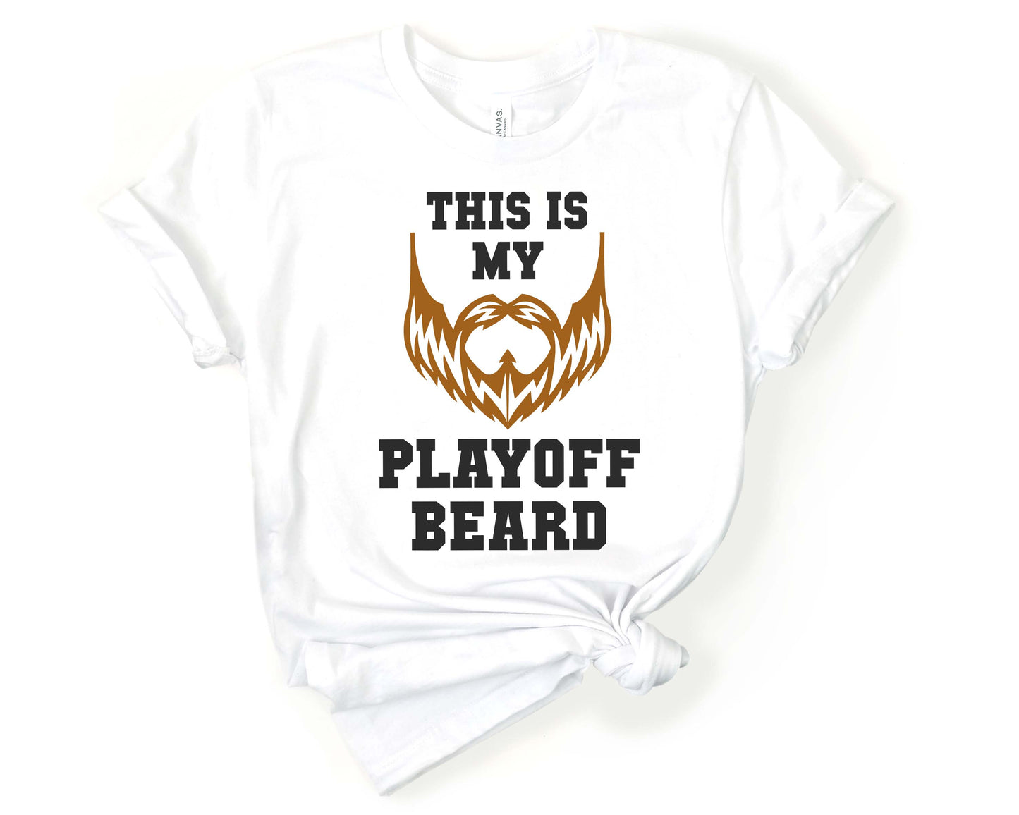 This is my Playoff Beard, Beards are Sexy