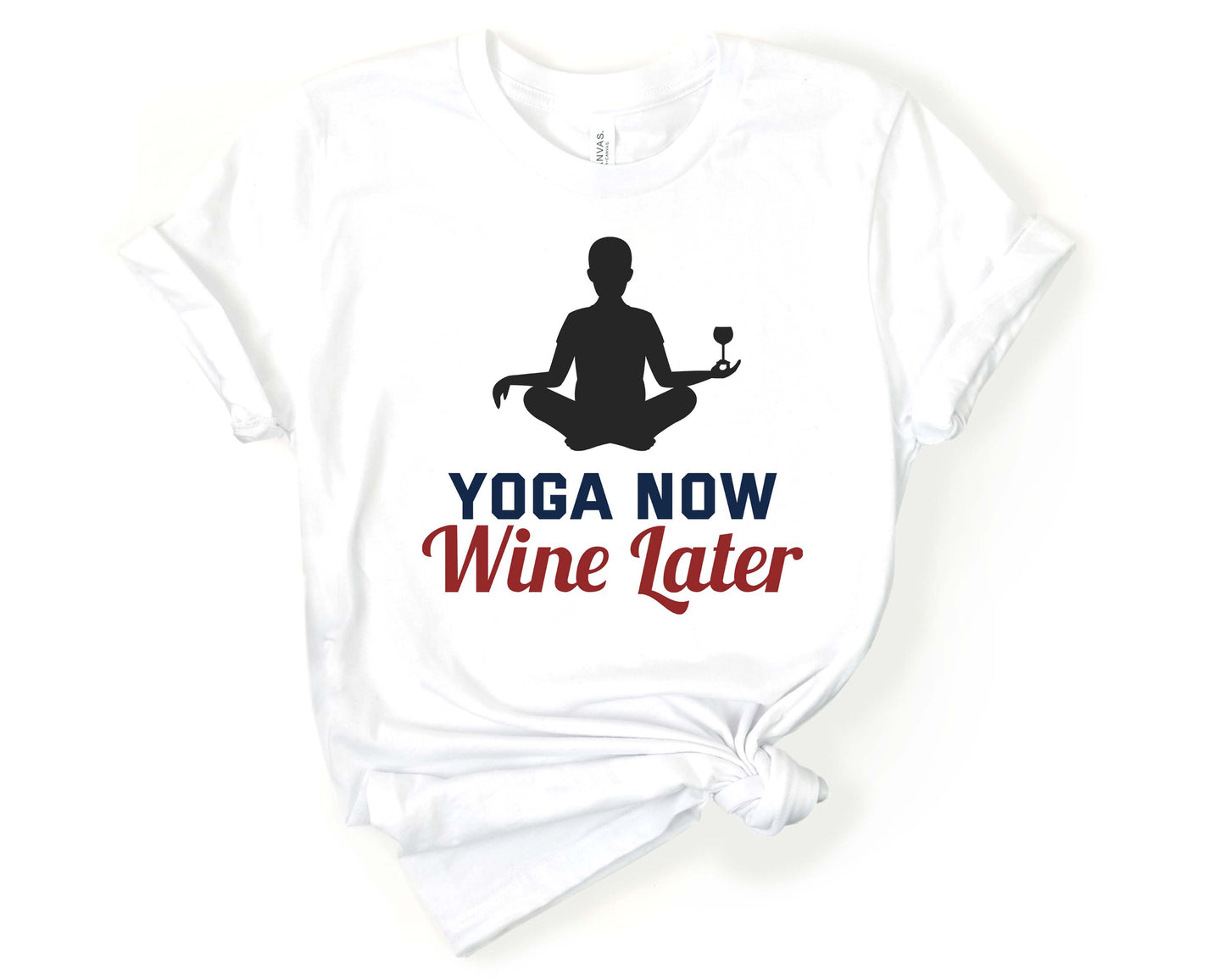 Yoga Now Wine Later | Yoga Inspirational Shirt