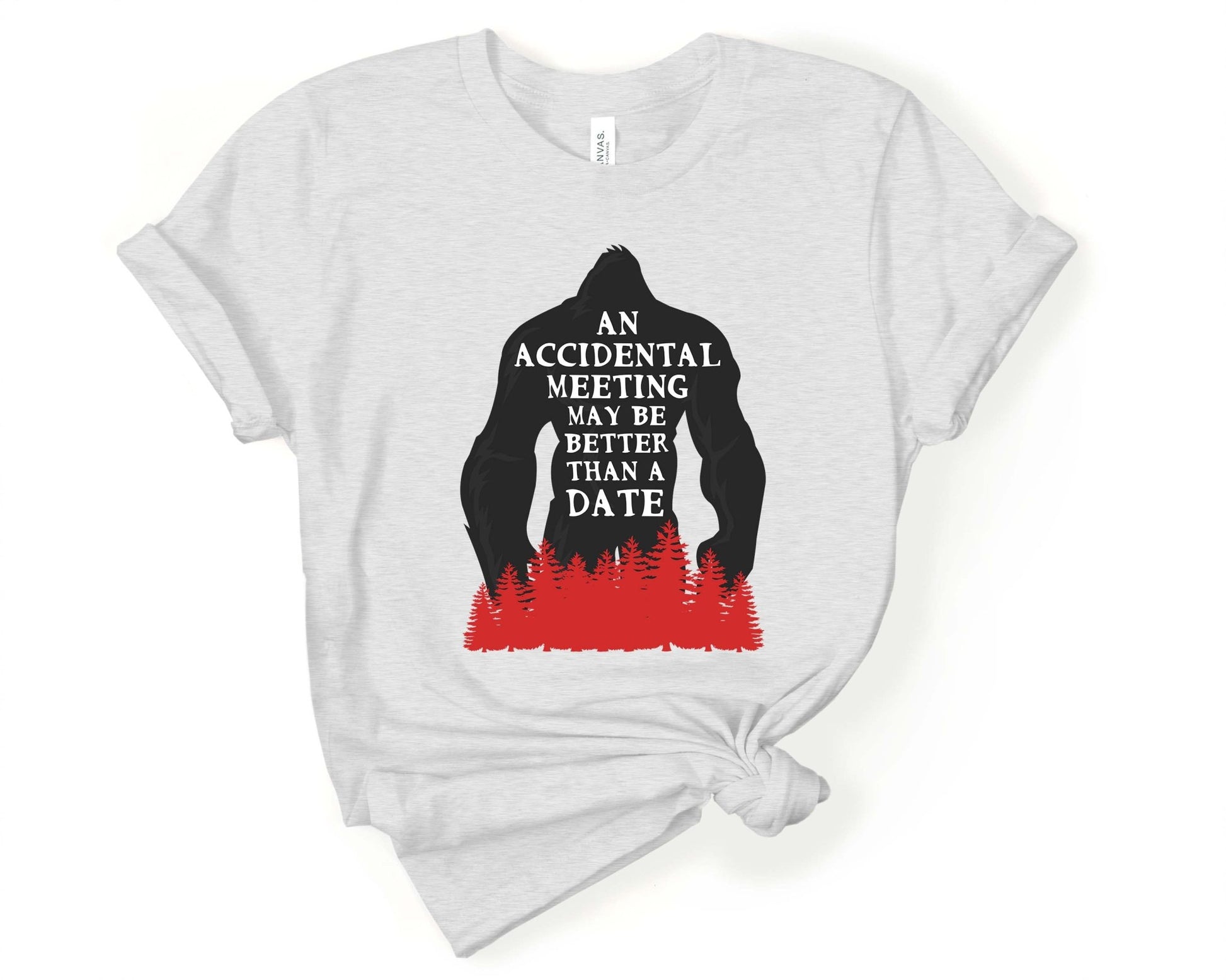 Accidental Meeting better than a Date: Bigfoot Hunter T-Shirt - Gone Coastal Creations - Shirts