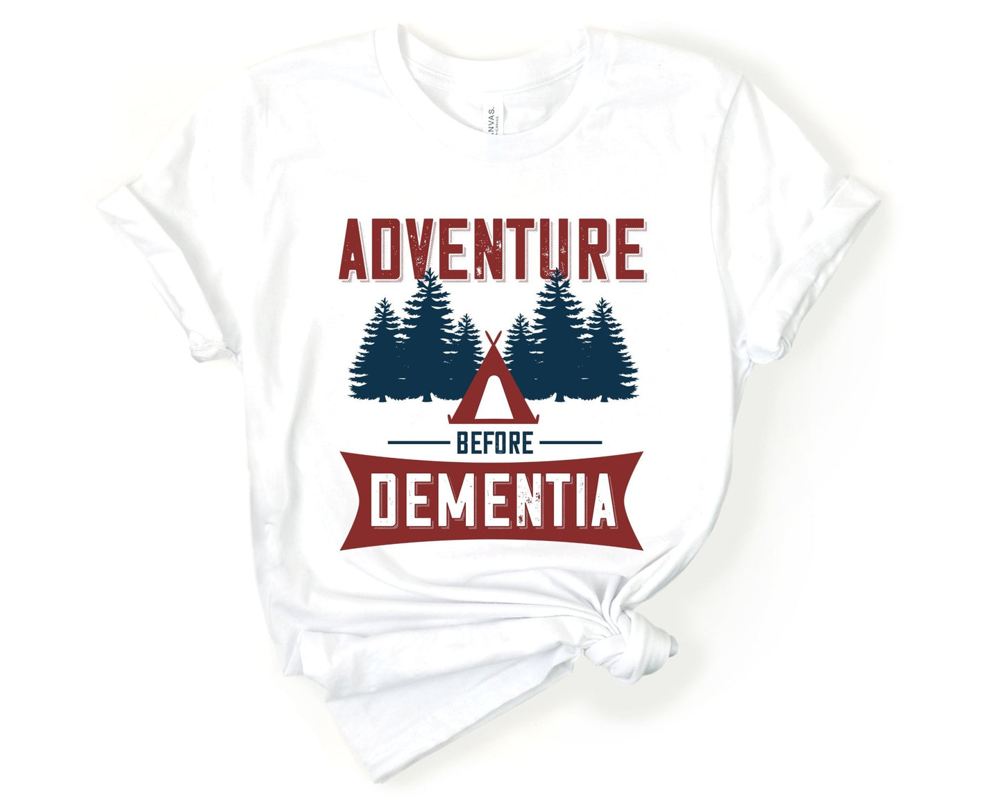 Adventure Before Dementia Camping Shirt - Gone Coastal Creations - shirts