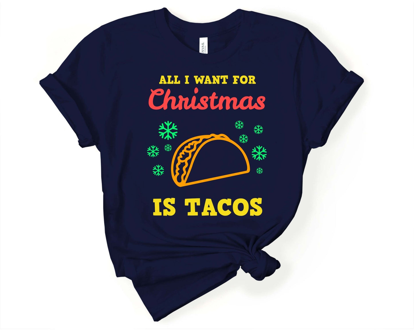 All I Want for Christmas is Tacos | Taco Lover Shirt - Gone Coastal Creations - Shirts