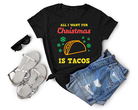 All I Want for Christmas is Tacos | Taco Lover Shirt - Gone Coastal Creations - Shirts