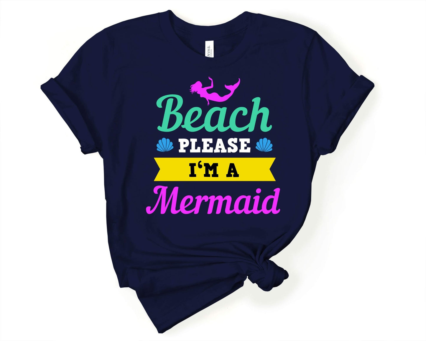 Beach Please Im a Mermaid | Mermaid Lovers Shirt - Gone Coastal Creations - Shirts