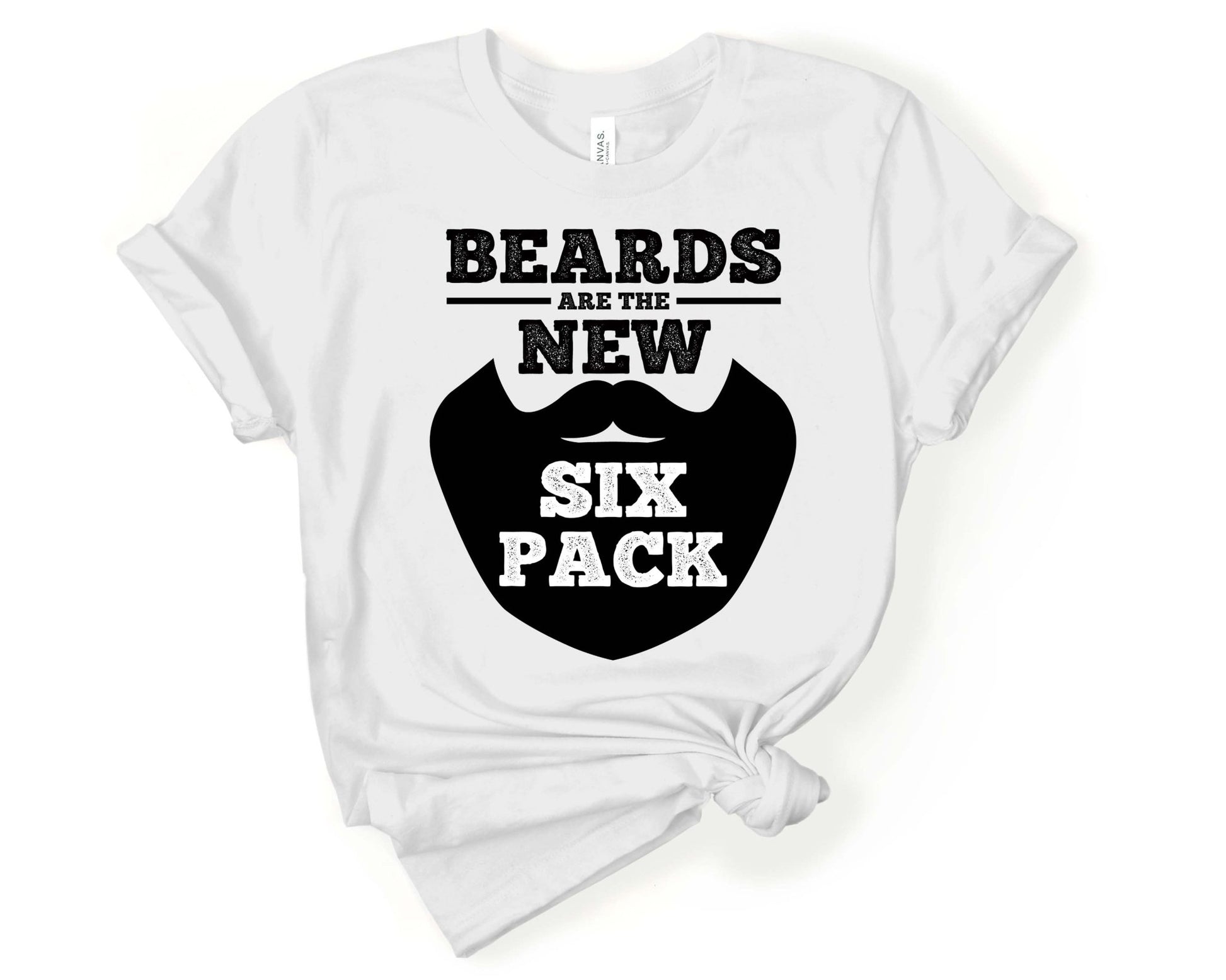 Beards Are the New Six Pack, Beards are Sexy - Gone Coastal Creations - Shirts