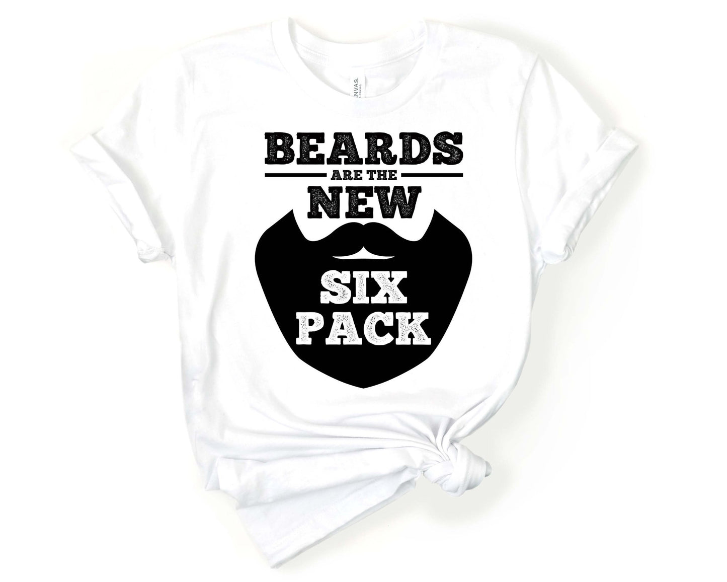 Beards Are the New Six Pack, Beards are Sexy - Gone Coastal Creations - Shirts