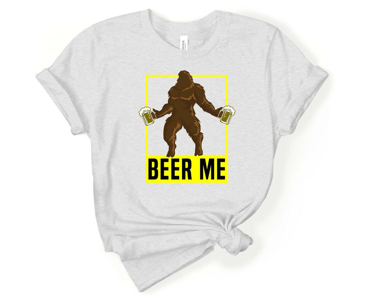 Beer Me | Sasquatch bring me beer | for Sasquatch Lover - Gone Coastal Creations - Shirts