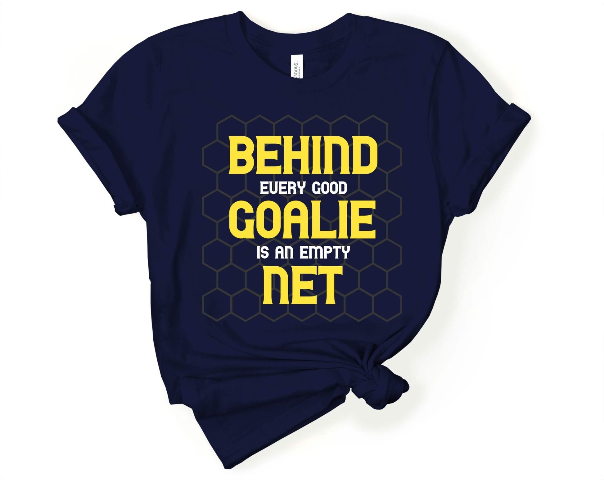 Behind Every Good Goalie is an Empty Net, Soccer is Life - Gone Coastal Creations - Shirts