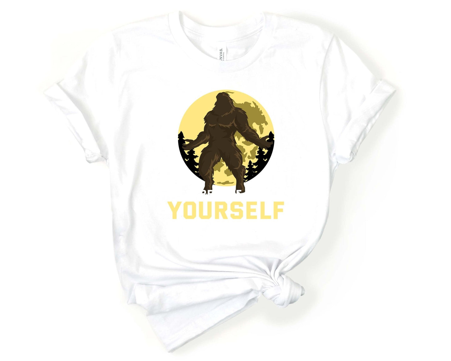 Believe in Yourself | for Sasquatch Lover - Gone Coastal Creations - Shirts