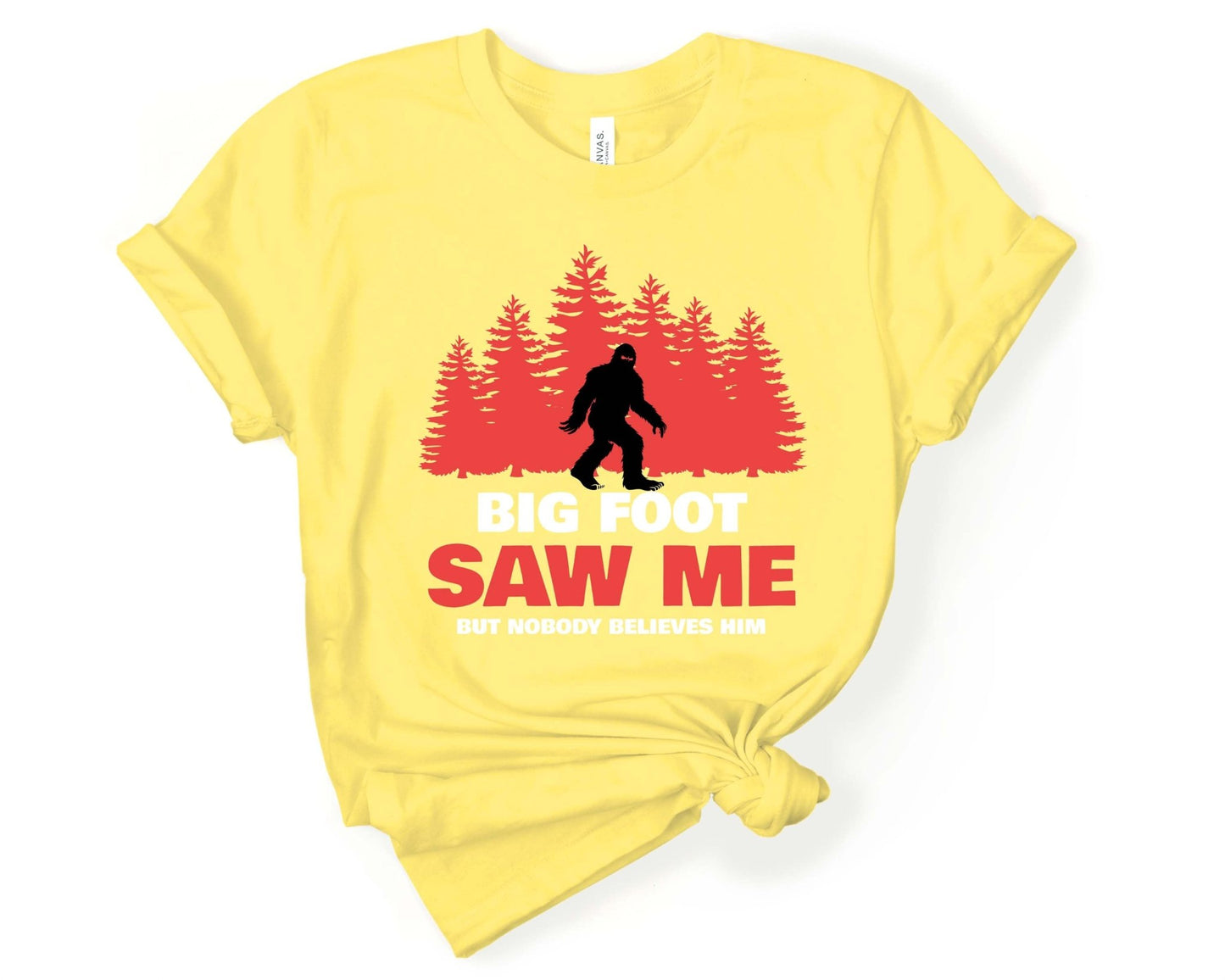 Bigfoot Saw Me No One Believes Him | T-Shirt for Sasquatch Lover - Gone Coastal Creations - Shirts