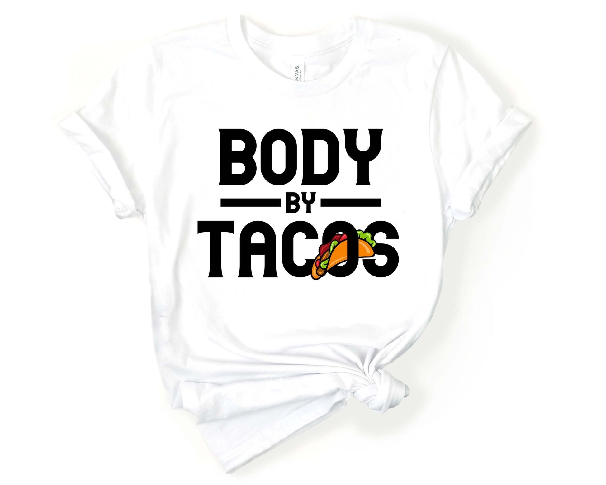 Body by Tacos | Taco Lover Shirt - Gone Coastal Creations - Shirts