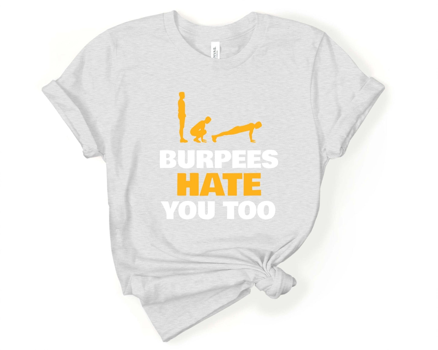 Burpees Hate You Too, Workout Humor - Gone Coastal Creations - Shirts