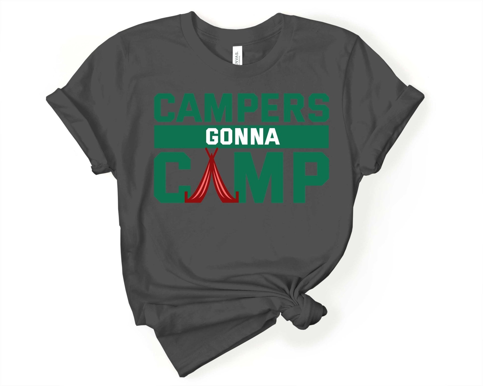 Campers gonna camp | Funny Camping Shirts for the Outdoor Adventurer - Gone Coastal Creations - shirts