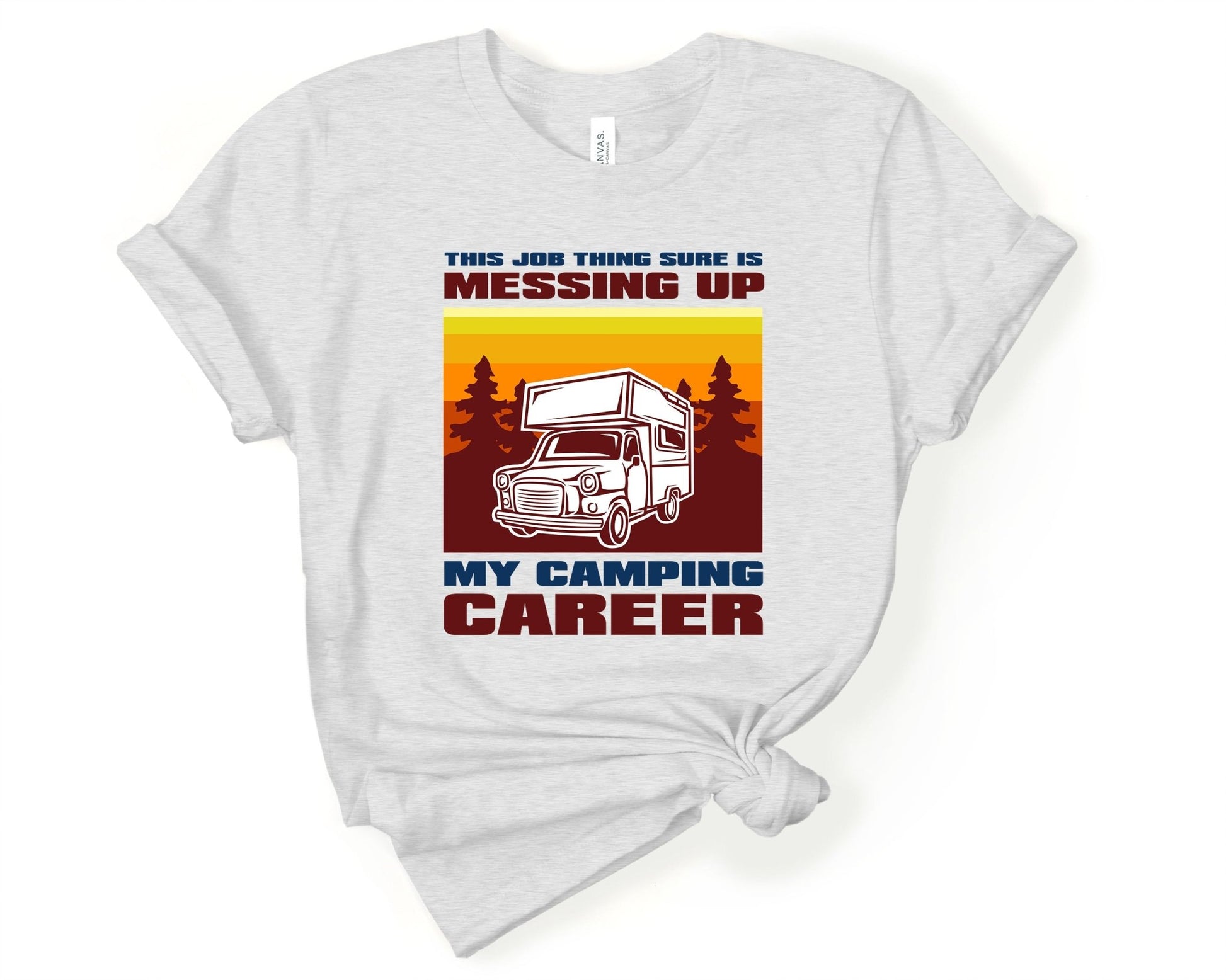 Career in the way of camping | Funny Camping Shirts for the Outdoor Adventurer - Gone Coastal Creations - shirts