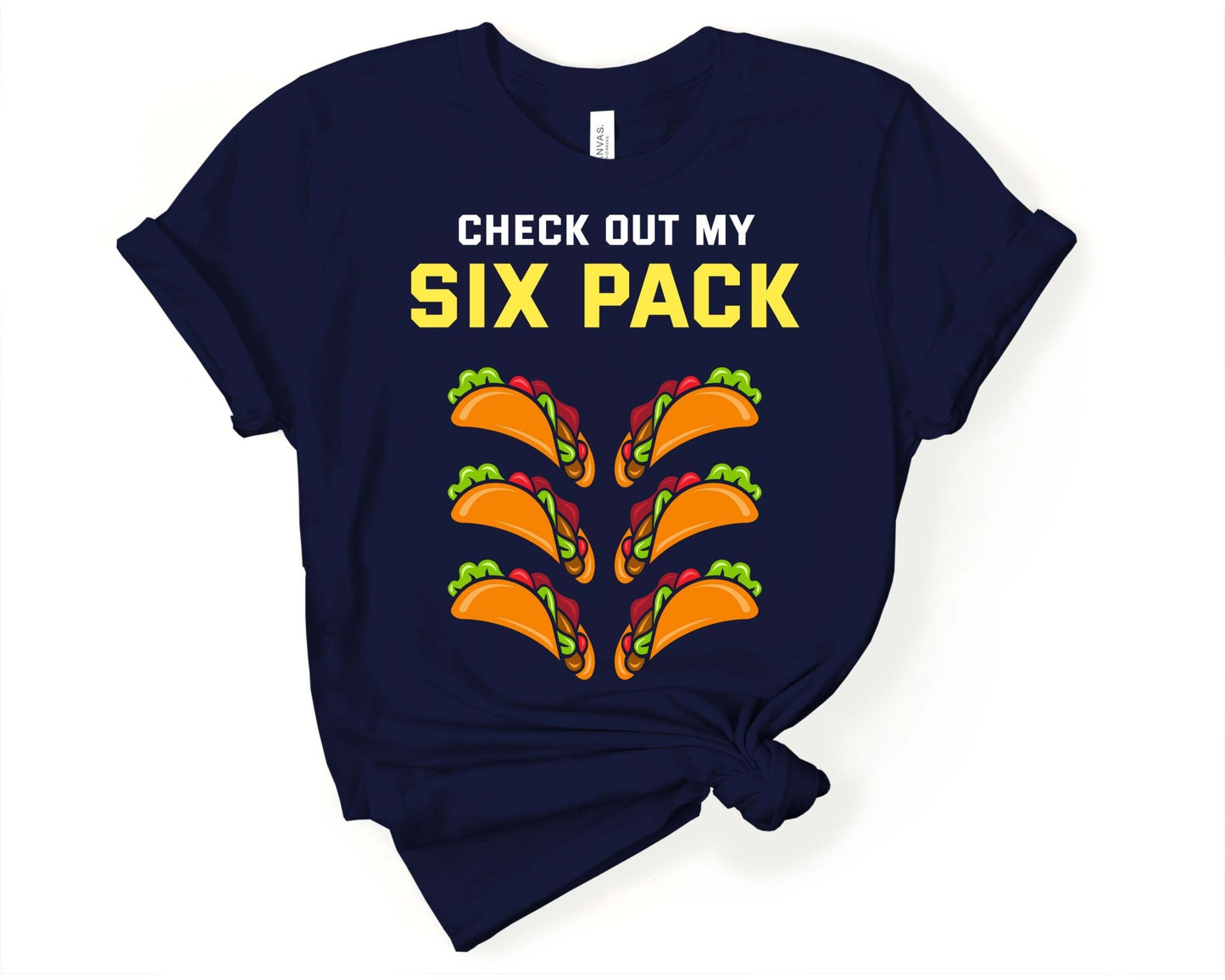 Check Out my Six Pack | Taco Lover Shirt - Gone Coastal Creations - Shirts