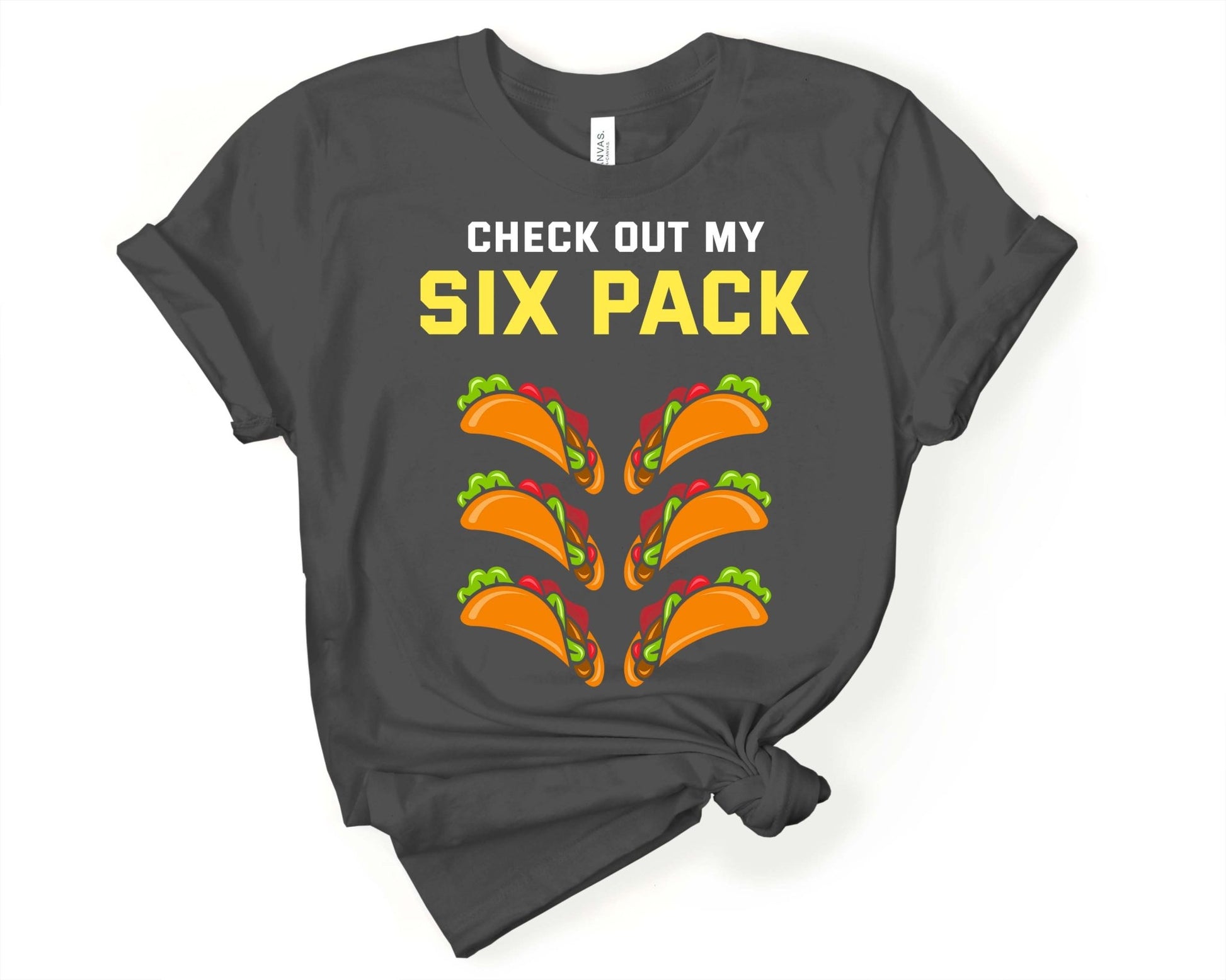 Check Out my Six Pack | Taco Lover Shirt - Gone Coastal Creations - Shirts