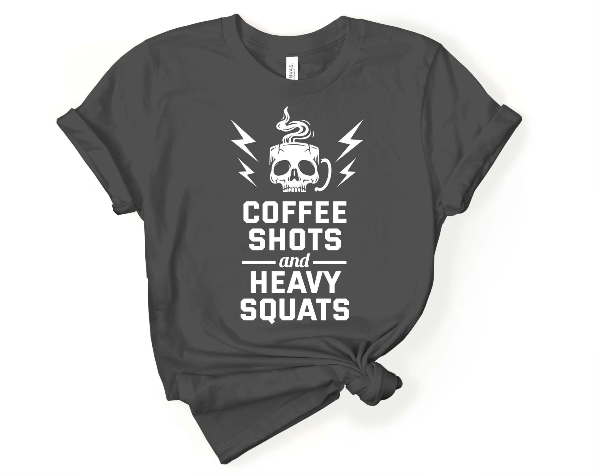 Coffee Shots & Heavy Squats, Workout Humor - Gone Coastal Creations - Shirts