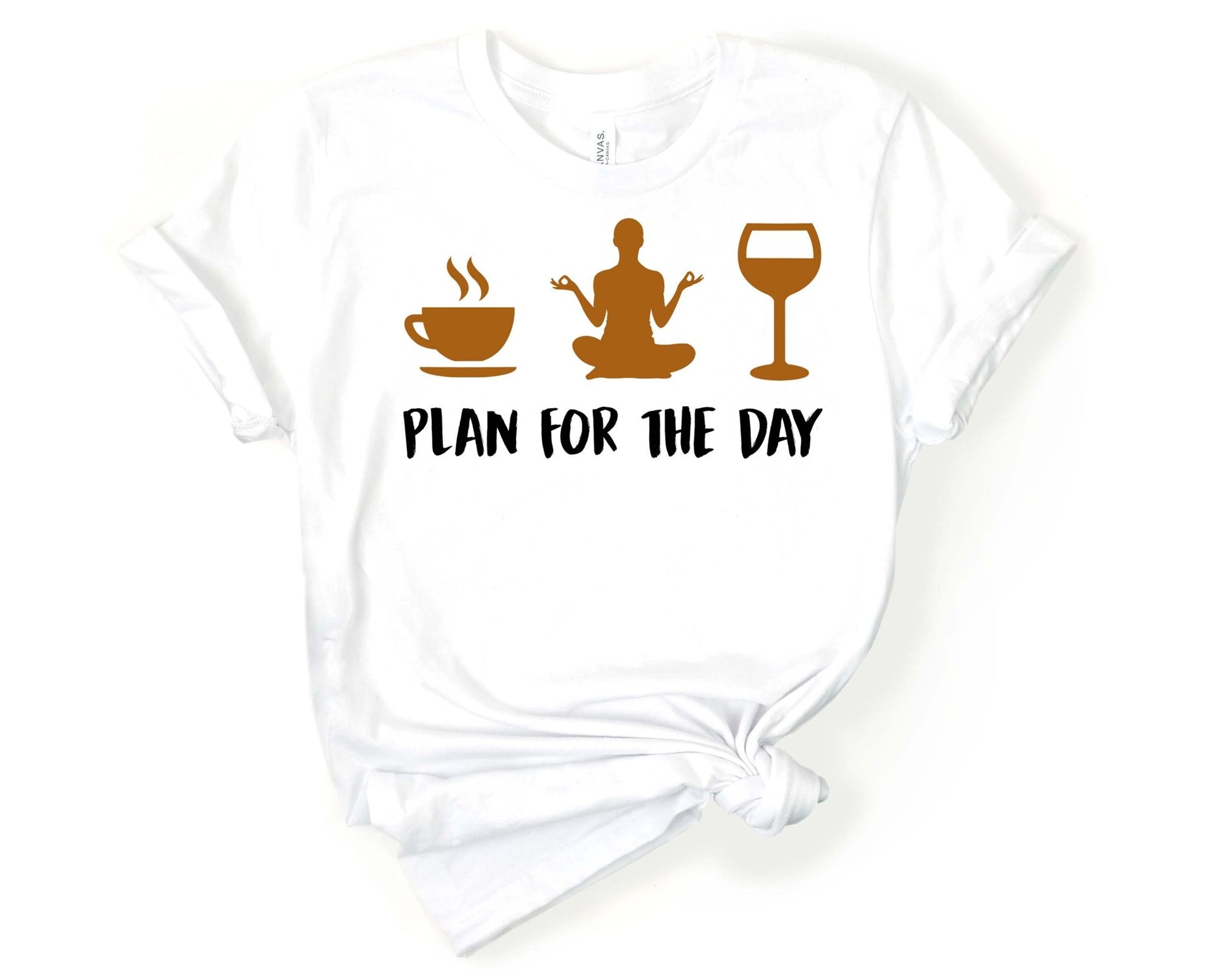 Coffee Yoga Wine - Plan for the Day | Yoga Lovers Shirt - Gone Coastal Creations - Shirts