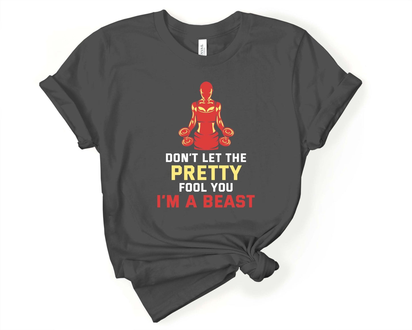 Dont Let the Pretty Fool You, Workout Humor - Gone Coastal Creations - Shirts