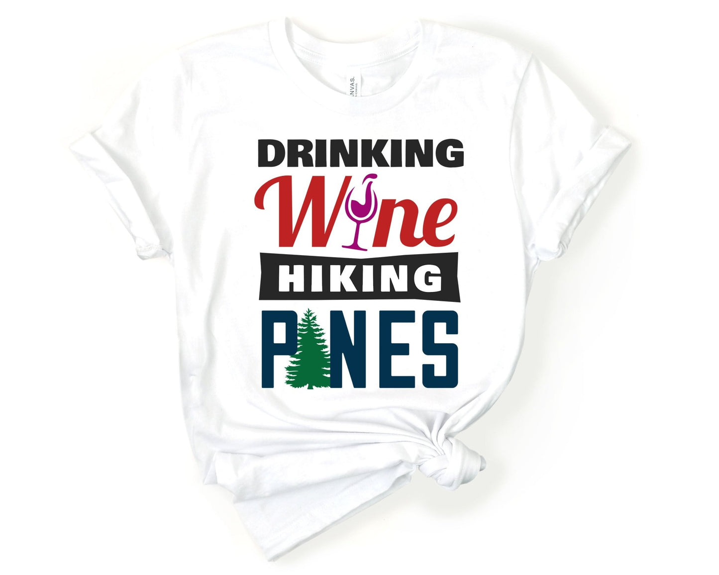 Drinking Wine and Hiking Pines | Funny Camping Shirts for the Outdoor Adventurer - Gone Coastal Creations - shirts