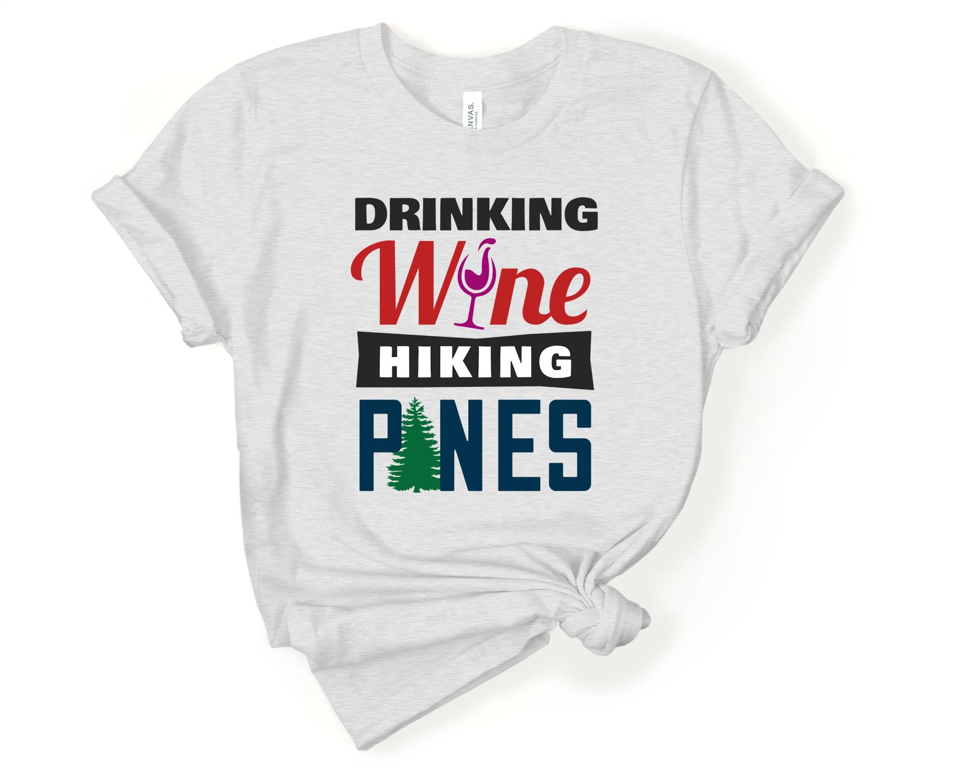 Drinking Wine and Hiking Pines | Funny Camping Shirts for the Outdoor Adventurer - Gone Coastal Creations - shirts