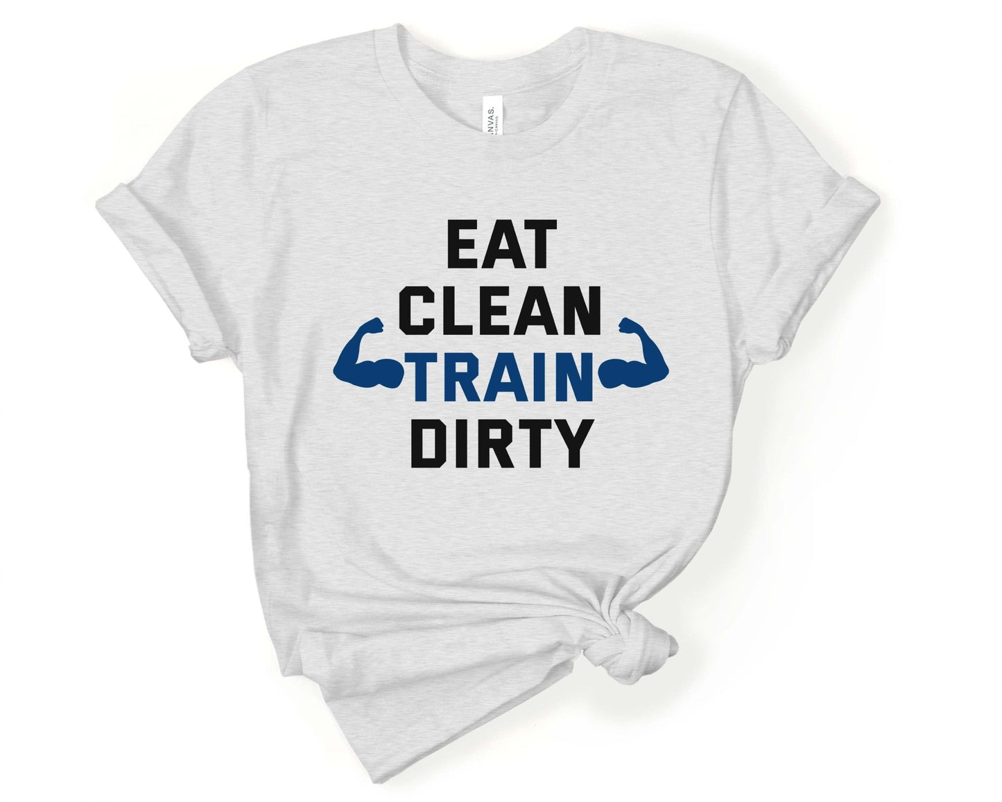 Eat Clean Train Dirty, Workout Humor - Gone Coastal Creations - Shirts