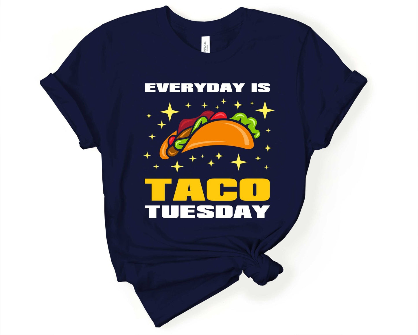 Everyday is Taco Tuesday | Taco Lover Shirt - Gone Coastal Creations - Shirts