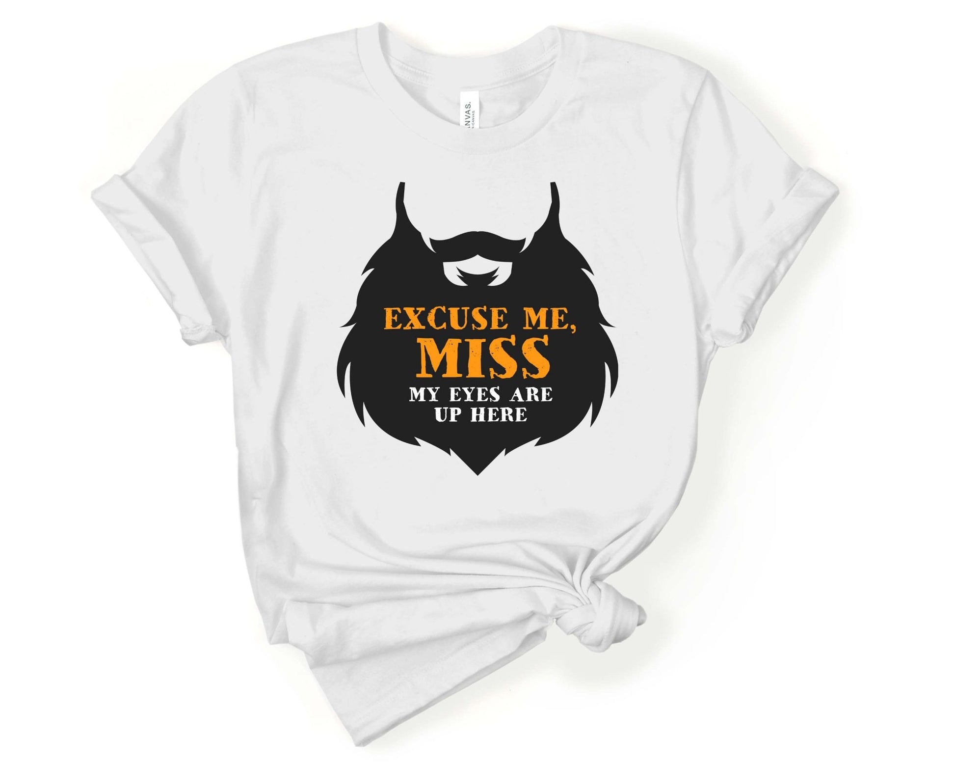 Excuse Me Miss, Beards are Sexy - Gone Coastal Creations - Shirts